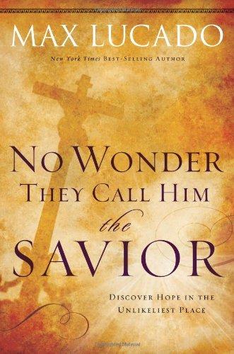 No Wonder They Call Him the Savior: Experiencing the Truth of the Cross (Chronicles of the Cross, Band 1)