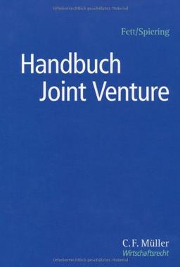 Handbuch Joint Venture (C.F. Müller Wirtschaftsrecht)