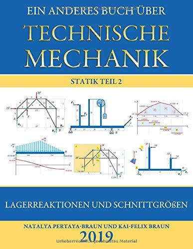 Ein anderes Buch über Technische Mechanik: Statik Teil 2: Lagerreaktionen und Schnittgrößen