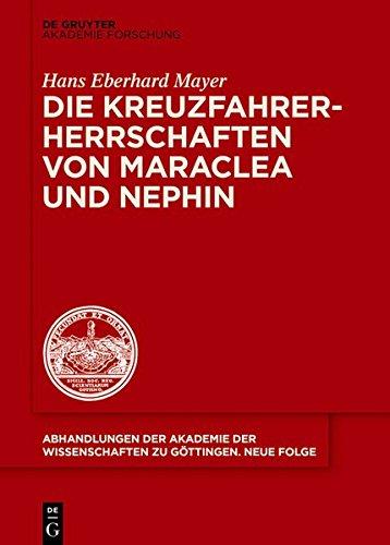 Die Kreuzfahrerherrschaften von Maraclea und Nephin (Abhandlungen der Akademie der Wissenschaften zu Göttingen. Neue Folge, Band 46)