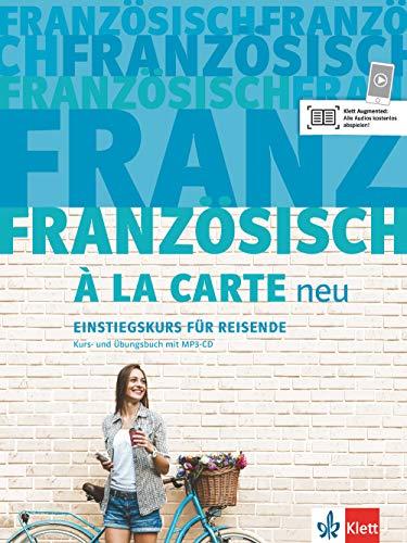 Französisch à la carte neu: Einstiegskurs für Reisende. Kurs- und Übungsbuch + MP3-CD