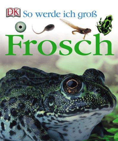 So werde ich groß. Frosch