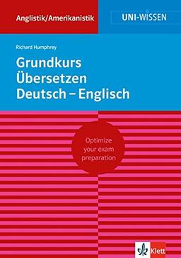 Grundkurs Übersetzen Deutsch-Englisch (Uni-Wissen Anglistik/Amerikanistik)