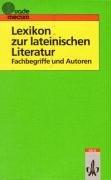 Lexikon zur lateinischen Literatur: Fachbegriffe und Autoren