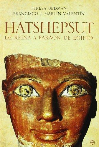 Hatshepshut : re reina a faraón de Egipto (Historia Divulgativa)