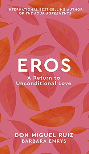 Eros: A Return to Unconditional Love (2) (Mystery School Series, Band 2)