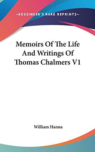 Memoirs Of The Life And Writings Of Thomas Chalmers V1