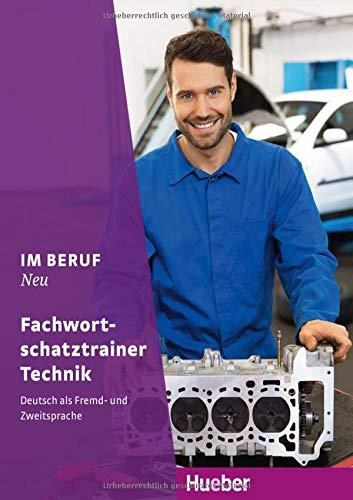 Im Beruf NEU: Deutsch als Fremd- und Zweitsprache / Fachwortschatztrainer Technik (Miscelaneous)