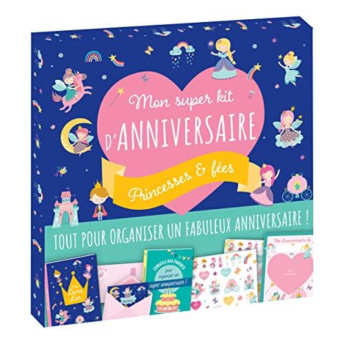 Mon super kit d'anniversaire : princesses et fées : tout pour organiser un fabuleux anniversaire !