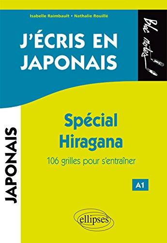 J'écris en japonais : spécial hiragana : 106 grilles pour s'entraîner, A1