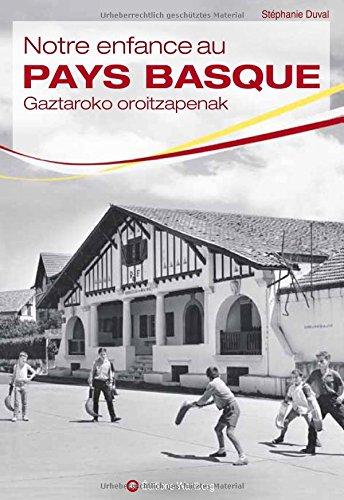 Notre enfance au Pays basque : gaztaroko oroitzapenak