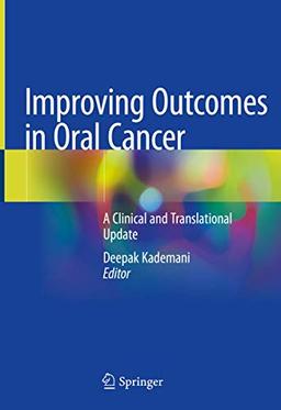 Improving Outcomes in Oral Cancer: A Clinical and Translational Update