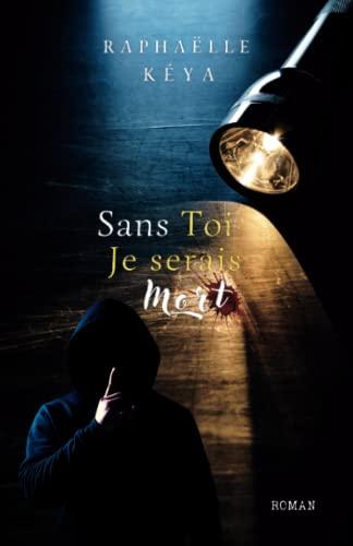 Sans toi, je serais mort !