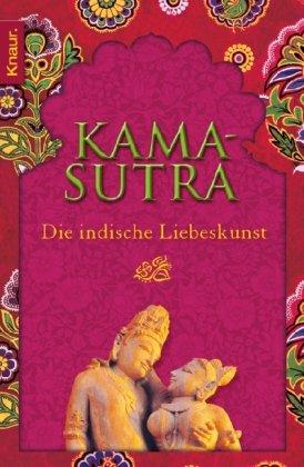 Kamasutra: Die indische Liebeskunst