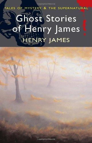 Ghost Stories of Henry James (Tales of Mystery & the Supernatural)