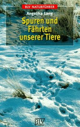 Spuren und Fährten unserer Tiere