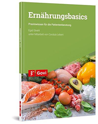 Ernährungsbasics: Praxiswissen für die Patientenberatung (Govi)