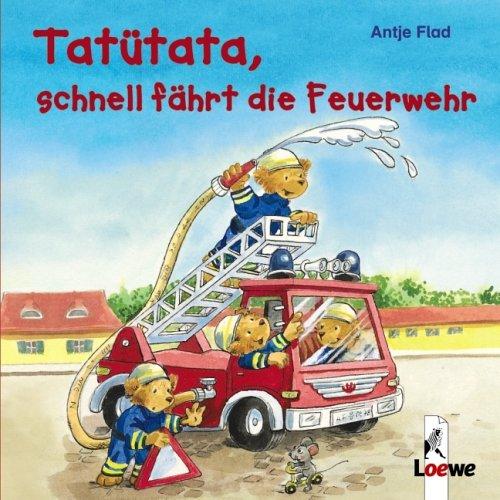 Tatütata, schnell fährt die Feuerwehr (Pappbilderbuch)