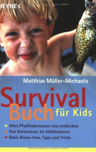 Survivalbuch für Kids: Altes  Pfadfinderwissen neu entdecken · Von Kartenlesen bis Höhlenbauen · Basis-Know-how, Tipps und Tricks: Altes ... Höhlenbauen. Basiswissen, Tipps und Tricks