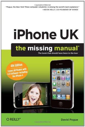 iPhone Uk: The Missing Manual