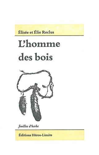 L'homme des bois : les populations indiennes d'Amérique du Nord