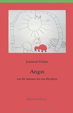 Angst - vor ihr müssen wir uns fürchten (Klostermann/Nexus)