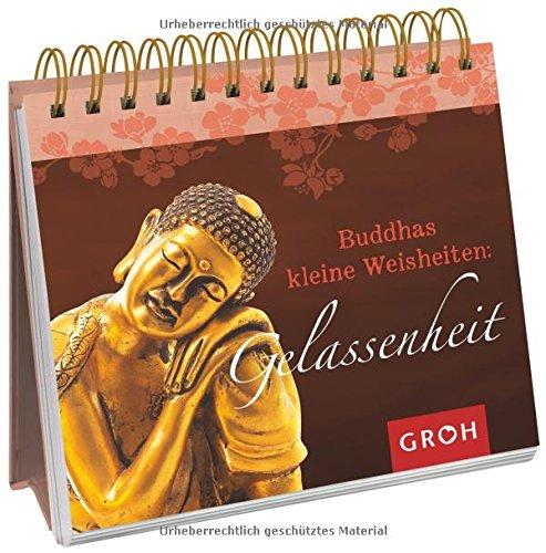 Buddhas kleine Weisheiten: Gelassenheit