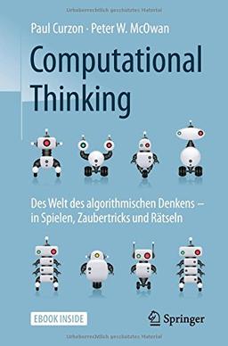 Computational Thinking: Des Welt des algorithmischen Denkens – in Spielen, Zaubertricks und Rätseln