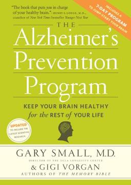 The Alzheimer's Prevention Program: Keep Your Brain Healthy for the Rest of Your Life