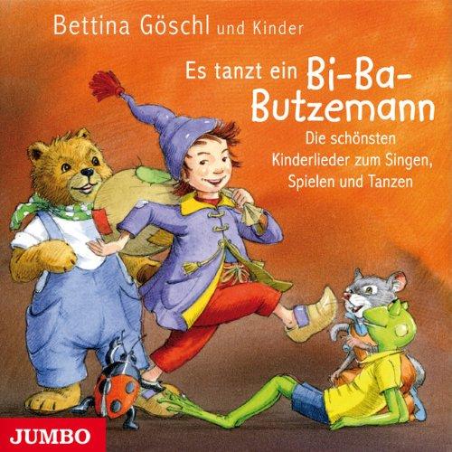 Es tanzt ein Bi-Ba-Butzemann: Die schönsten Kinderlieder zum Singen, Spielen und Tanzen