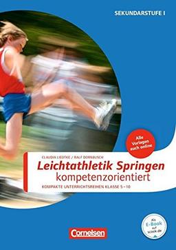 Sportarten: Leichtathletik: Springen kompetenzorientiert: Kompakte Unterrichsreihen Klasse 5-10. Buch mit Kopiervorlagen über Webcode