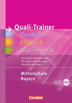 Quali-Trainer Deutsch/Englisch/Mathematik - Mittelschule Bayern: Gesamtband: 060639-9, 31783-9, 52122-9 in einem Band: Hauptschule Bayern. Gesamtband. Mit zusätzlichen Übungen zum neuen Quali!