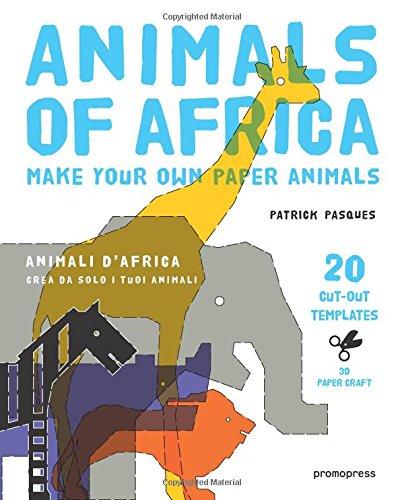 Animals of Africa: Make Your Own Paper Animals (3D Paper Craft)