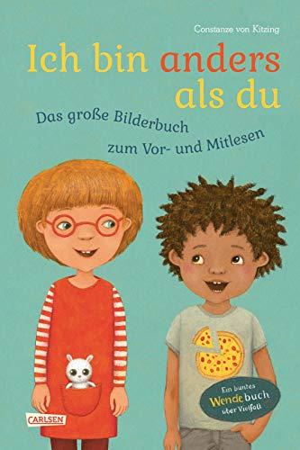 Ich bin anders als du - Ich bin wie du: Das große Bilderbuch zum Vor- und Mitlesen: Ein Wende-Bilderbuch über Vielfalt mit Bild-Wort-Texten ab 4 Jahren