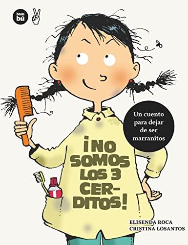 No Somos los 3 Cerditos!: Un Cuento Para Dejar de Ser Marranitos (Primeros Lectores)