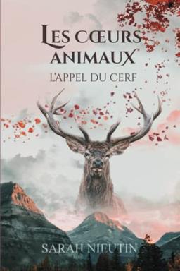 Les Cœurs Animaux: L'Appel du Cerf