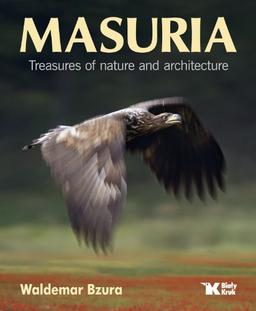 Masuria: Treasures of nature and architecture