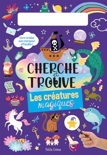 Cherche et trouve Les créatures magiques: Livre-ardoise avec marqueur effaçable !