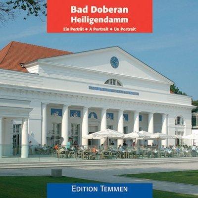 Bad Doberan / Heiligendamm: Ein Portrait