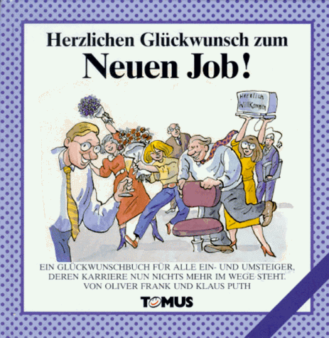 Herzlichen Glückwunsch zum Neuen Job. Ein Glückwunschbuch