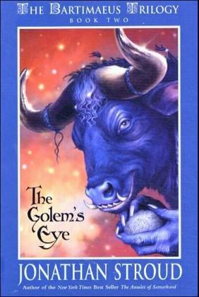 The Golem's Eye. The Bartimaeus Trilogy 2.