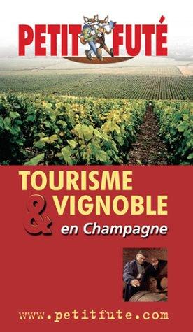 Tourisme et vignoble en champagne 2004-2005, le petit fute