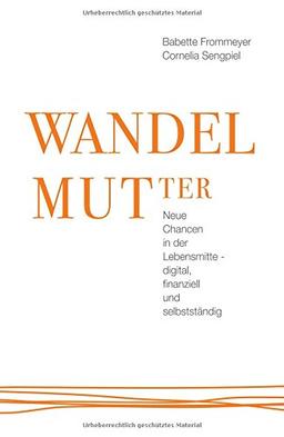 WANDELMUTter: Neue Chancen in der Lebensmitte - digital, finanziell und selbstständig