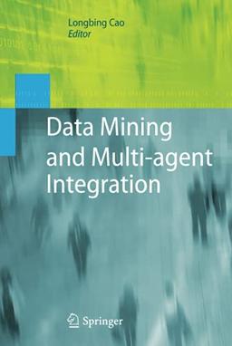 Data Mining and Multi-agent Integration