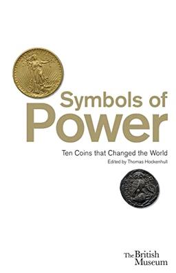 Symbols of Power: Ten Coins that Changed the World