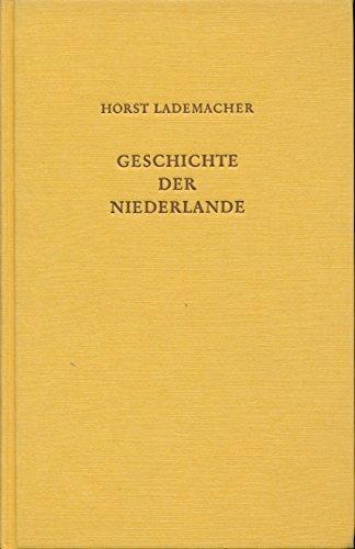 Geschichte der Niederlande. Politik - Verfassung - Wirtschaft