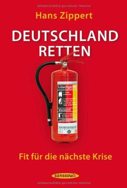 Deutschland retten: Fit für die nächste Krise