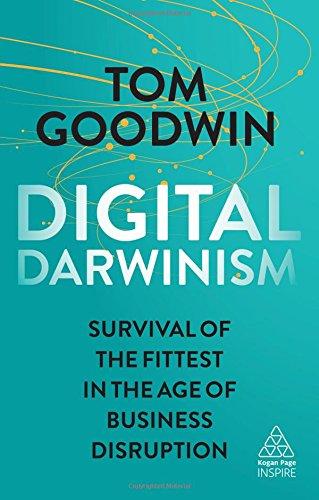 Digital Darwinism: Survival of the Fittest in the Age of Business Disruption (Kogan Page Inspire)