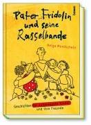 Pater Fridolin und seine Rasselbande