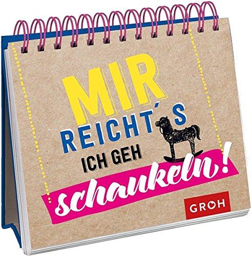 Mir reicht's. Ich geh schaukeln.